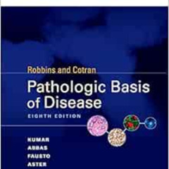 download KINDLE 📮 Robbins & Cotran Pathologic Basis of Disease: With STUDENT CONSULT
