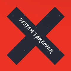 SYSTEM TAKEOVER (Original)