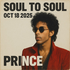 Soul To Soul PRINCE Oct 1822025