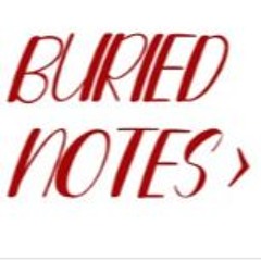 Buried Notes Unreleased