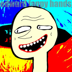 Edward Fappy Hands