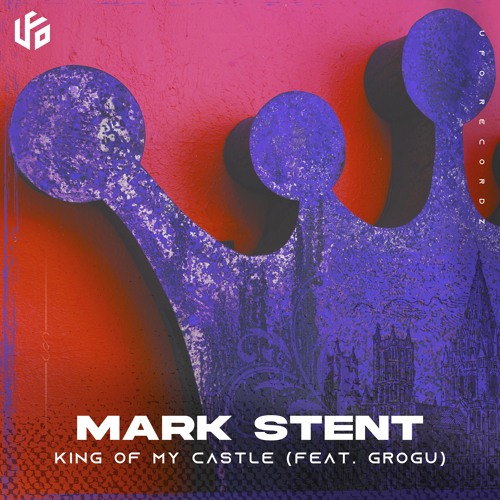 Mark Stent  - King Of My Castle Feat. Grogu (Extended Mix)