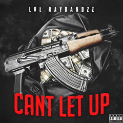 Cant Let Up (prod. ygekelly)