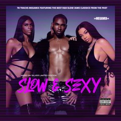 SLOW & SEXY VOLUME 2 SLOW JAMS MEGAMIX 78 Tracks !!