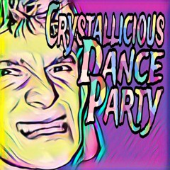 Crystallicious Dance Party