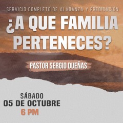 Sergio Dueñas - ¿A que familia perteneces?
