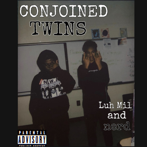 Stream Luh Mil | Listen to CONJOINED TWINS playlist online for free on ...