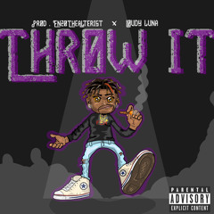THROW IT (prod. EnzoTheAlterist X Loudy Luna)