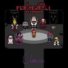 [FURTHERFELL - Rethroned] Closure (500 Followers/1st Anniversary Special)