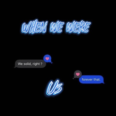 Philly Phantom - When We Were us