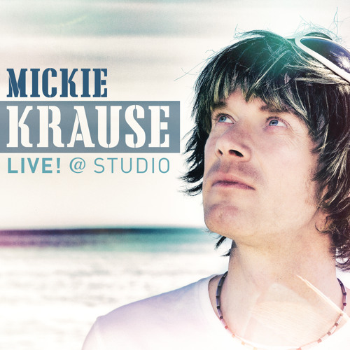 Stream Mickie Krause | Listen to LIVE! @ STUDIO playlist online for free on  SoundCloud
