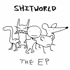 THE SHITWORLD EP
