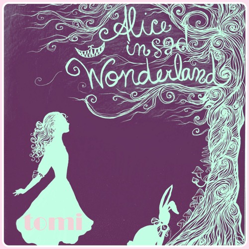 Alice in(Sad)Wonderland (Song on Spotify: open.spotify.com/album/1NEhjHJMAHpxkv8YTju6s8)