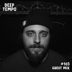 KING JOE - Deep Tempo Guest Mix #103