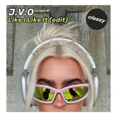 Mau P - Like I Like It (J.V.O Edit)