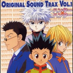 hunter x hunter soundtrack 1999 - kaze no uta ~ kanashimi no zanshou