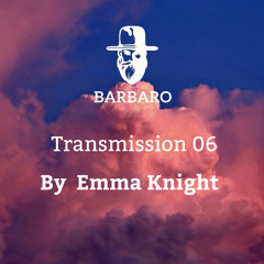 Transmission 06 by Emma Knight
