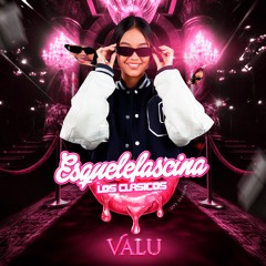 ESQUELEFASCINA LOS CLASICOS - VALU DJ