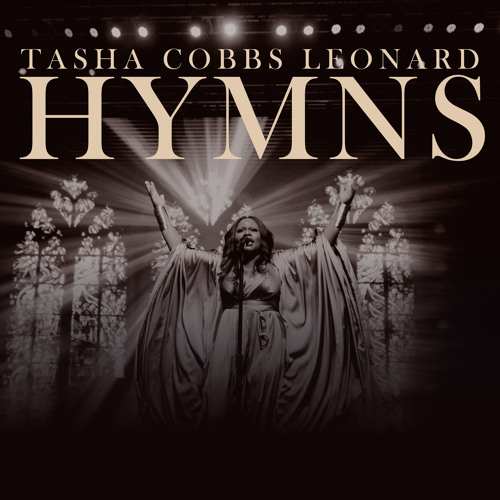 Stream Tasha Cobbs | Listen to Hymns (Live) playlist online for free on ...