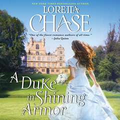 [READ] PDF 📂 A Duke in Shining Armor: Difficult Dukes by  Loretta Chase,Kate Reading