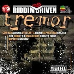 Tremor Riddim Mix (2007) Mavado,Vybz Kartel,Aidonia,Einstein,Elephant Man,Sean Paul,Mr Vegas & More