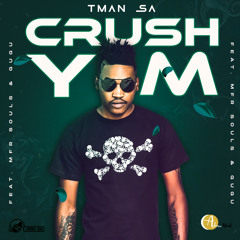 Crush Yam (feat. Gugu & MFR Souls)