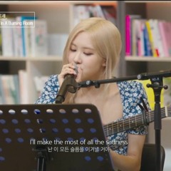 slow dancing in a burning room - cover by rosé of blackpink