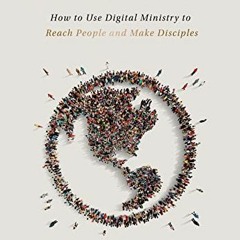 [GET] [EBOOK EPUB KINDLE PDF] MetaChurch: How to Use Digital Ministry to Reach People and Make Disci