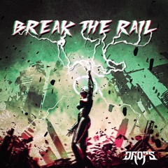 Break The Rail