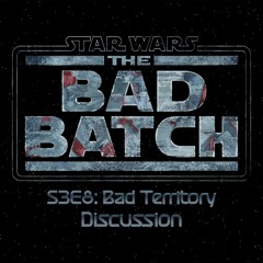 The Bad Batch S3E8: Bad Territory