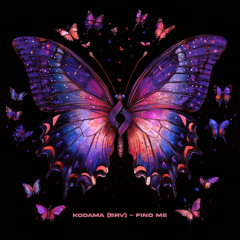 Kodama (BRV) - Find Me [Journey of the Soul]