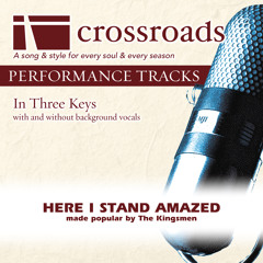 Here I Stand Amazed (Performance Track Low with Background Vocals)