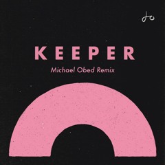 Keeper - Jonathan Ogden (Michael Obed Remix)