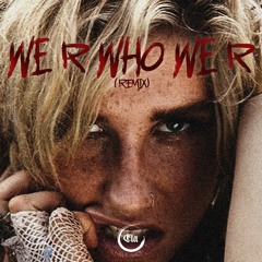KE$HA - WE R WHO WE R (ELA Remix)