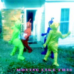 Moving Like This (Original Mix)