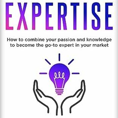 [PDF⚡️READ❤️ONLINE] Own Your Expertise: 13 Entrepreneurs Share Inspiring Stories About Success and