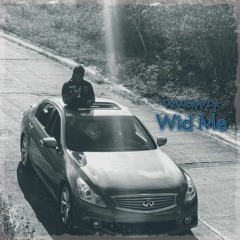 Wid Me