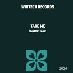 TAKE ME (Original Mix) - FLAVIANO LANZI