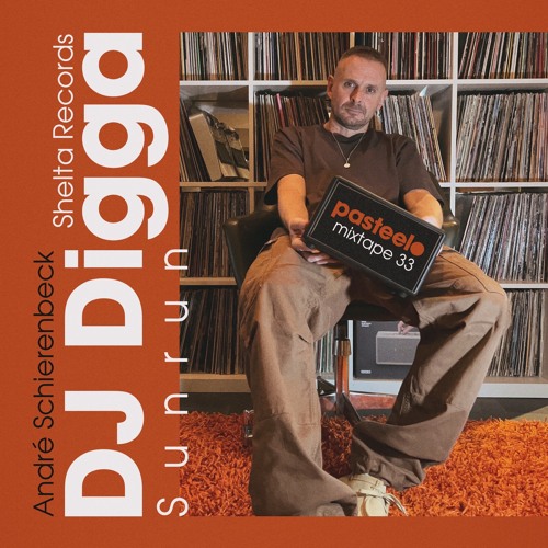 Pasteelo Mixtape 33 - DJ Digga // Sunrun