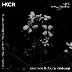 unmade & Akira Kintsugi - 25/10/2023