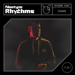 Newtype Rhythms #165 - Special Guest: Fixate