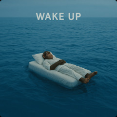 wake up