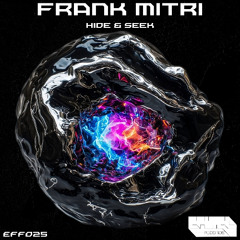 Frank Mitri - Hide & Seek  (Original Mix ) EFF025
