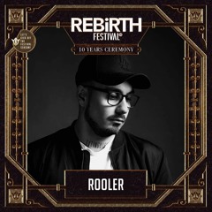Rooler | REBiRTH Festival 2018 (REBORN Raw)