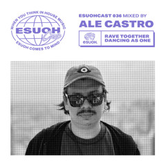 EsuohCast 036 - Ale Castro