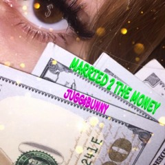 MARRIED 2 THE MONEY - JUGG$ BUNNY