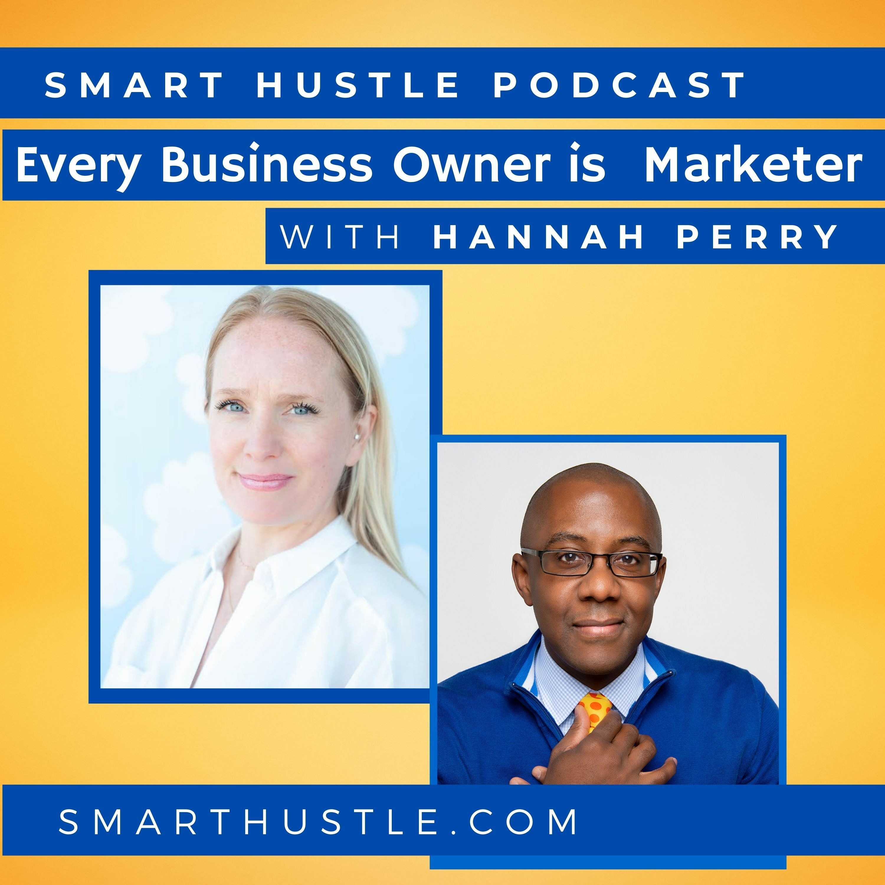 Every Business Owner Is  Marketer - Hannah's Journey