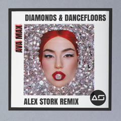 AVA MAX - Diamonds & Dancefloors (Alex Stork Remix)