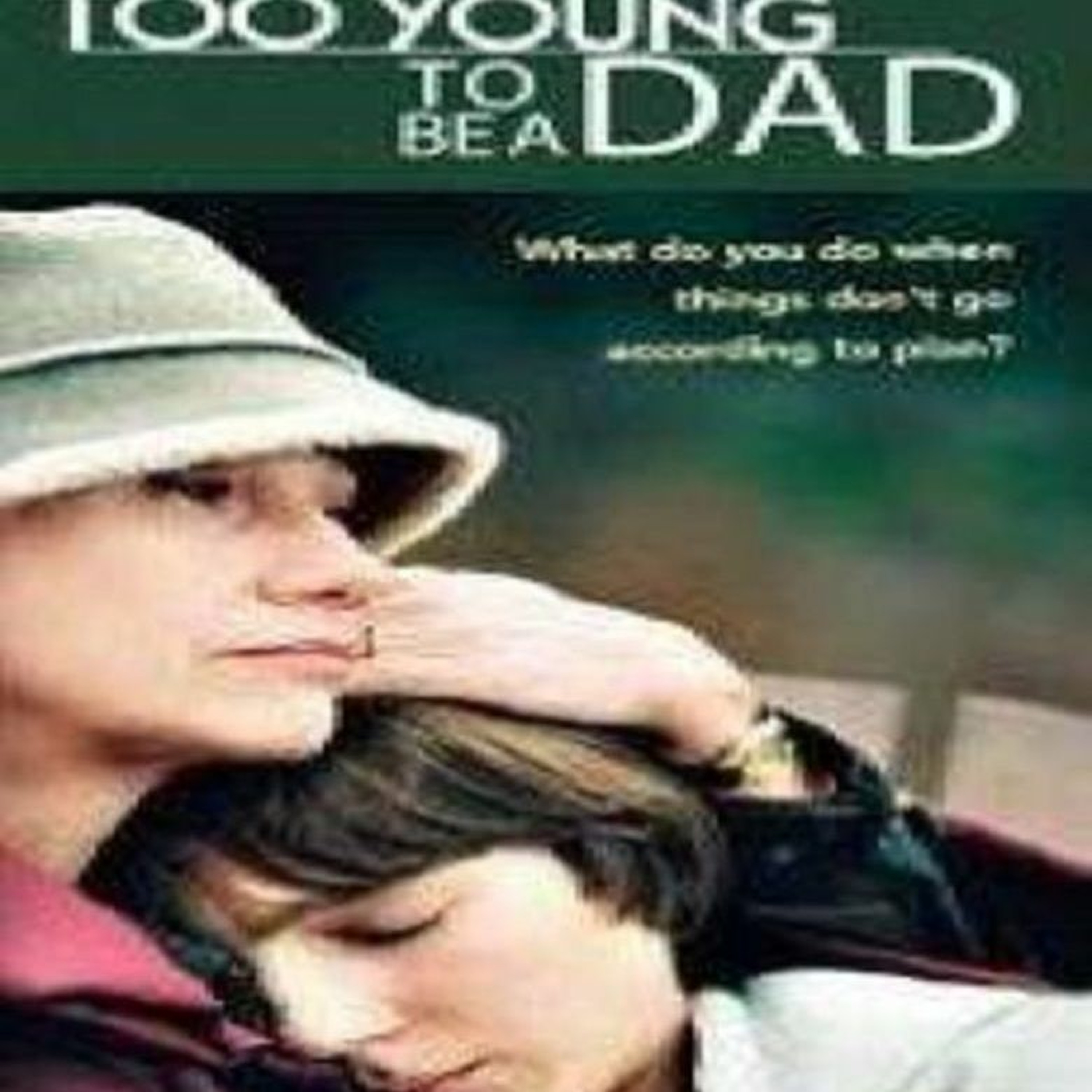 Bonus Episode: Too Young To Be A Dad (2002) Movie Review (In Honor Of Father's Day) episode artwork