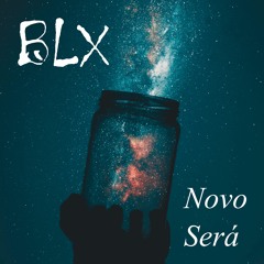 BLX - Novo Sera (Free Download)